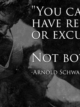 Motivational Poster - You Can Have Results Or Excuses Not Both - Arnold Schwarzenegger - Sports