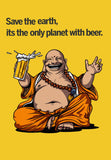Beer - Save The Planet - Funny Beer Quote - Home Bar Pub Art Poster