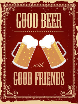 Home Bar Wall Decor - Beer Pub Poster Art - Good Beer With Good Friends - Beer Lover Gift