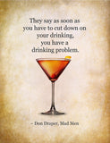 Drinking Problem - Don Draper - Mad Men - Home Bar Wall Decor - Beer Pub Restaurant Poster Art